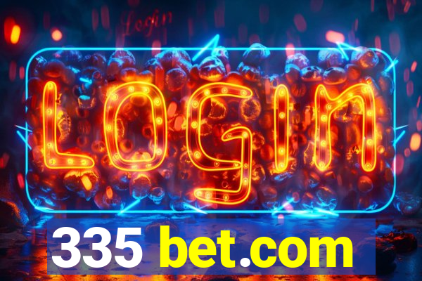 335 bet.com